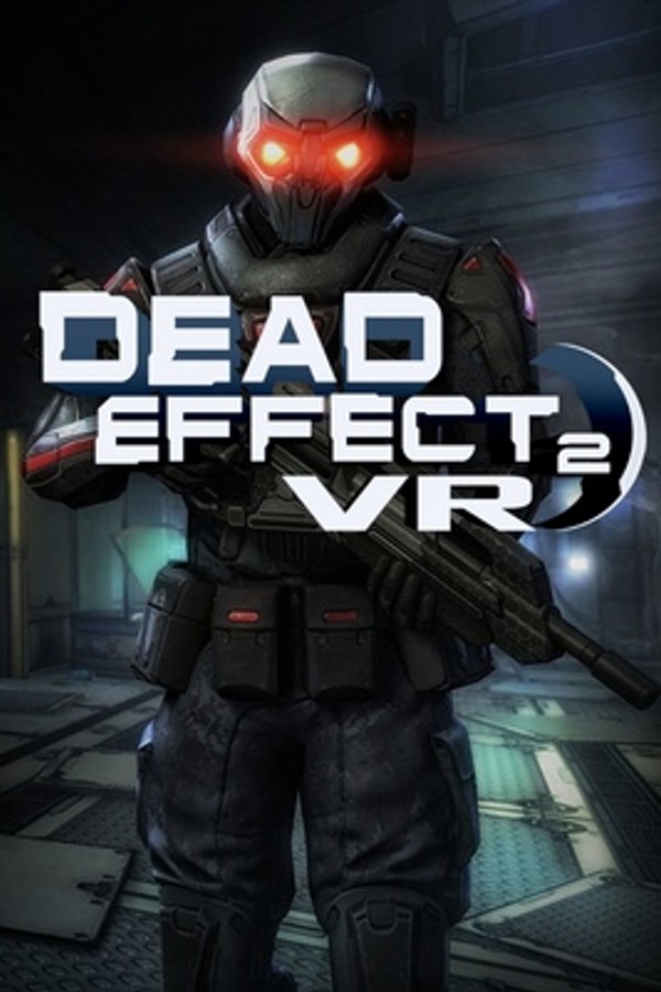 Dead Effect 2 VR