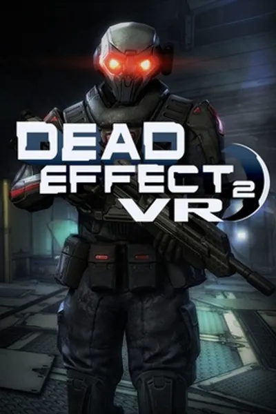 Dead Effect 2 VR