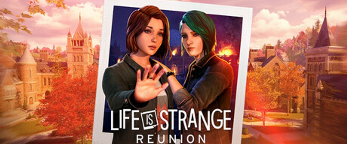 Life is Strange: Reunion