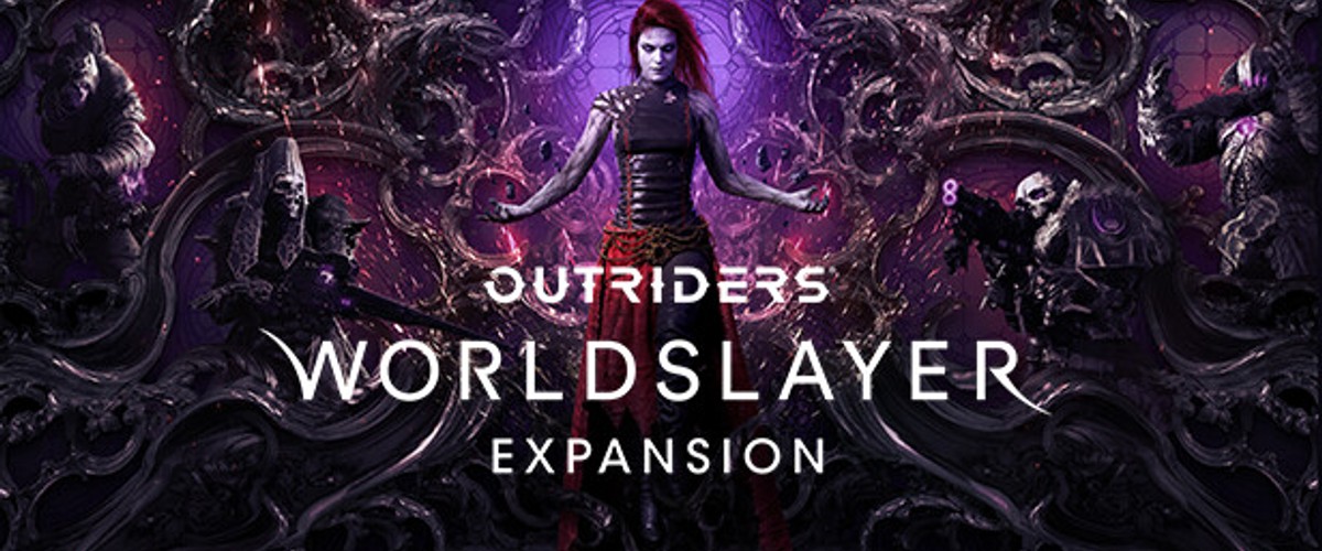 OUTRIDERS WORLDSLAYER EXPANSION