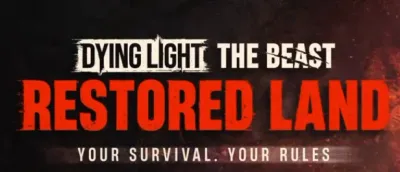 Dying Light: The Beast se mění k nepoznání. Přichází edice Restored Land a drsný survival