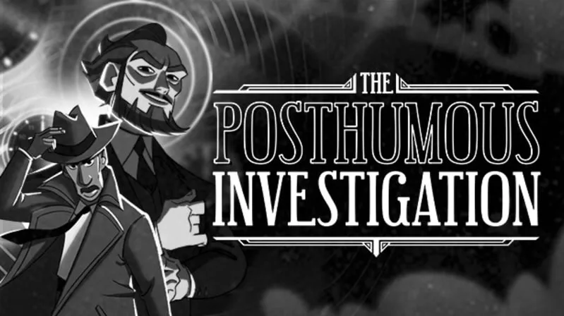 The Posthumous Investigation – Noir detektívka v časovej slučke