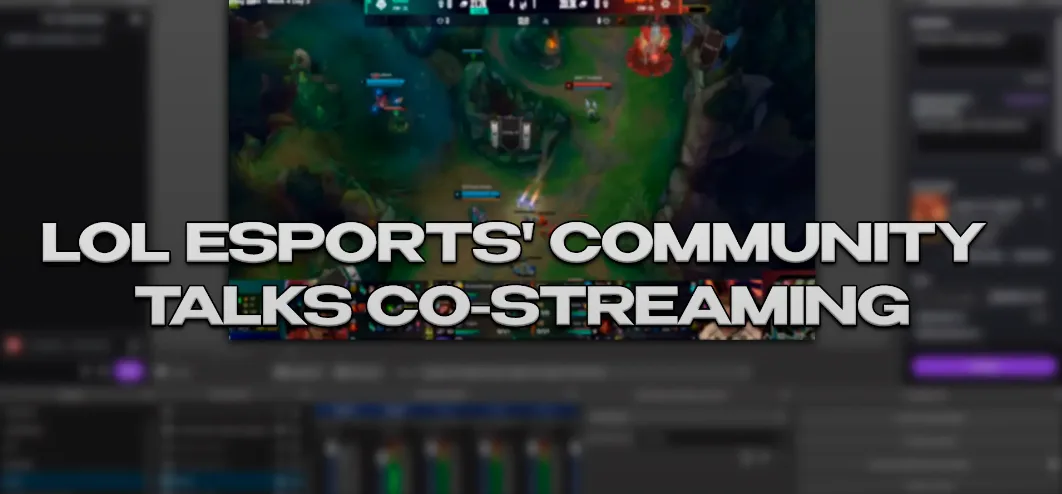 League of Legends Esports v kríze identity? Co-streaming opäť rozdeľuje komunitu po nových pravidlách ESL