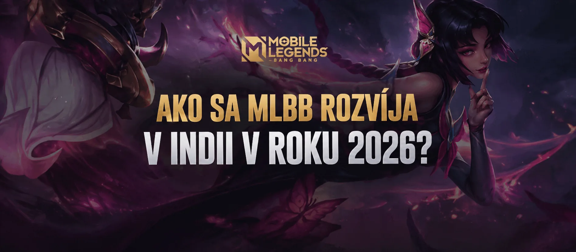 Ako Mobile Legends: Bang Bang rastie v Indii v roku 2026
