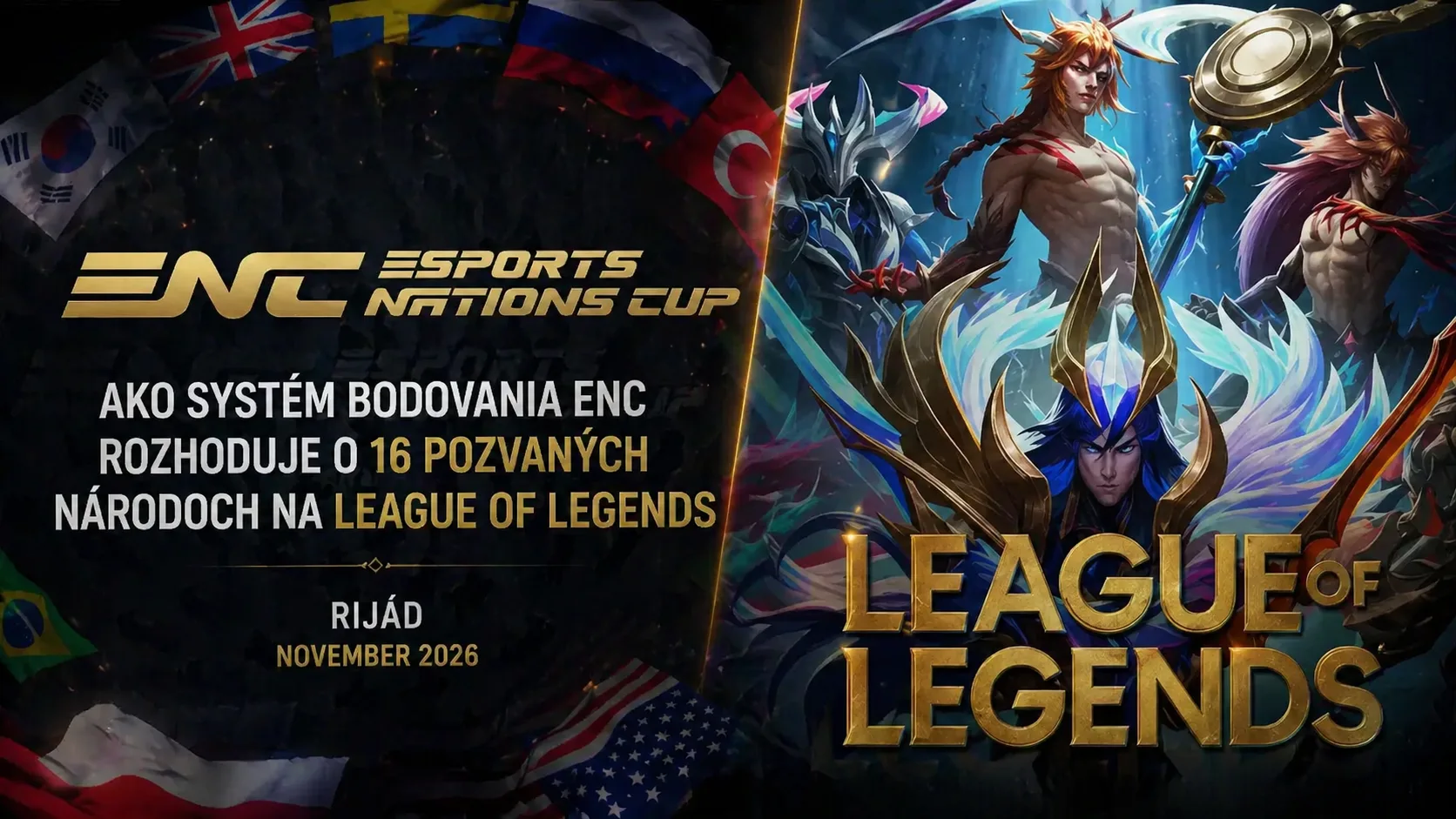 Ako systém bodovania ENC rozhoduje o 16 pozvaných národoch na League of Legends