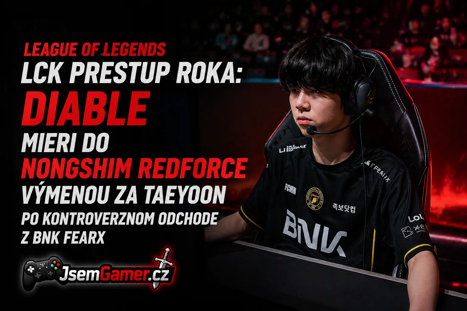 League of Legends LCK prestup roka: Diable mieri do Nongshim RedForce výmenou za Taeyoon po kontroverznom odchode z BNK FEARX
