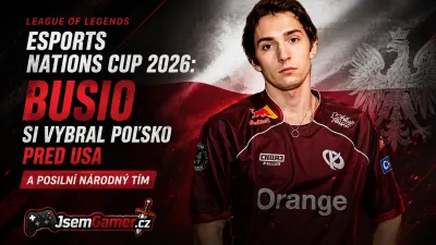 League of Legends Esports Nations Cup 2026: Busio si vybral Poľsko pred USA a posilní národný tím