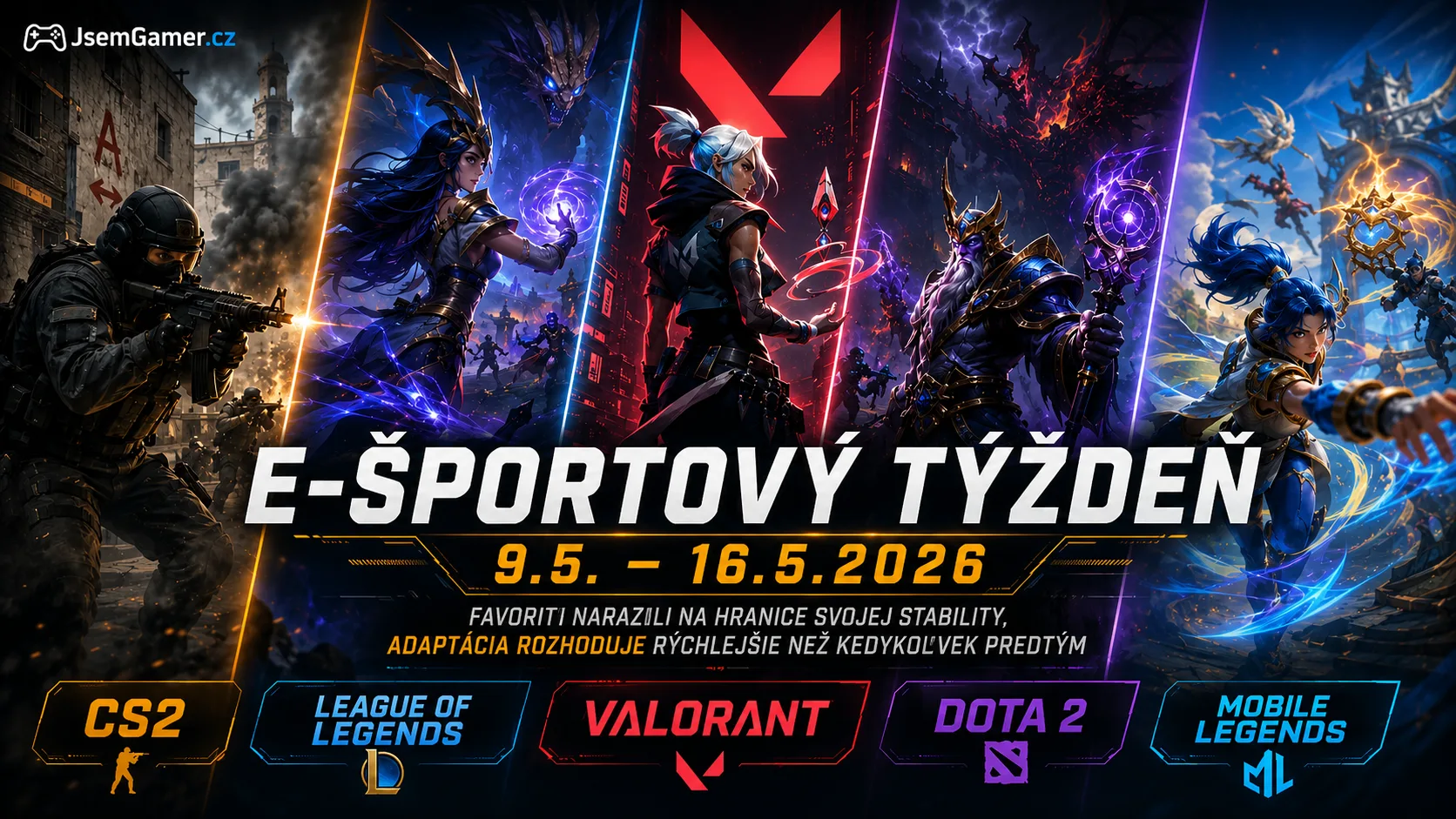 E-športový týždeň (9.5. – 16.5.2026): favoriti narazili na hranice svojej stability, adaptácia rozhoduje rýchlejšie než kedykoľvek predtým