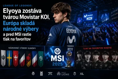 League of Legends 2026: Elyoya ostáva tvárou Movistar KOI, Naak Nako ovládol LEC a národné tímy skladajú silné zostavy