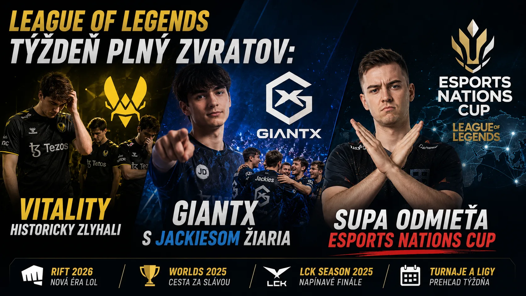 League of Legends týždeň plný zvratov: Vitality historicky zlyhali, GIANTX s Jackiesom žiaria a Supa odmieta Esports Nations Cup