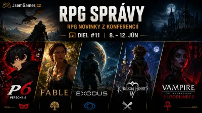 RPG novinky z konferencií: Persona 6, Fable, Exodus, Kingdom Hearts IV aj nové Vampire: The Masquerade