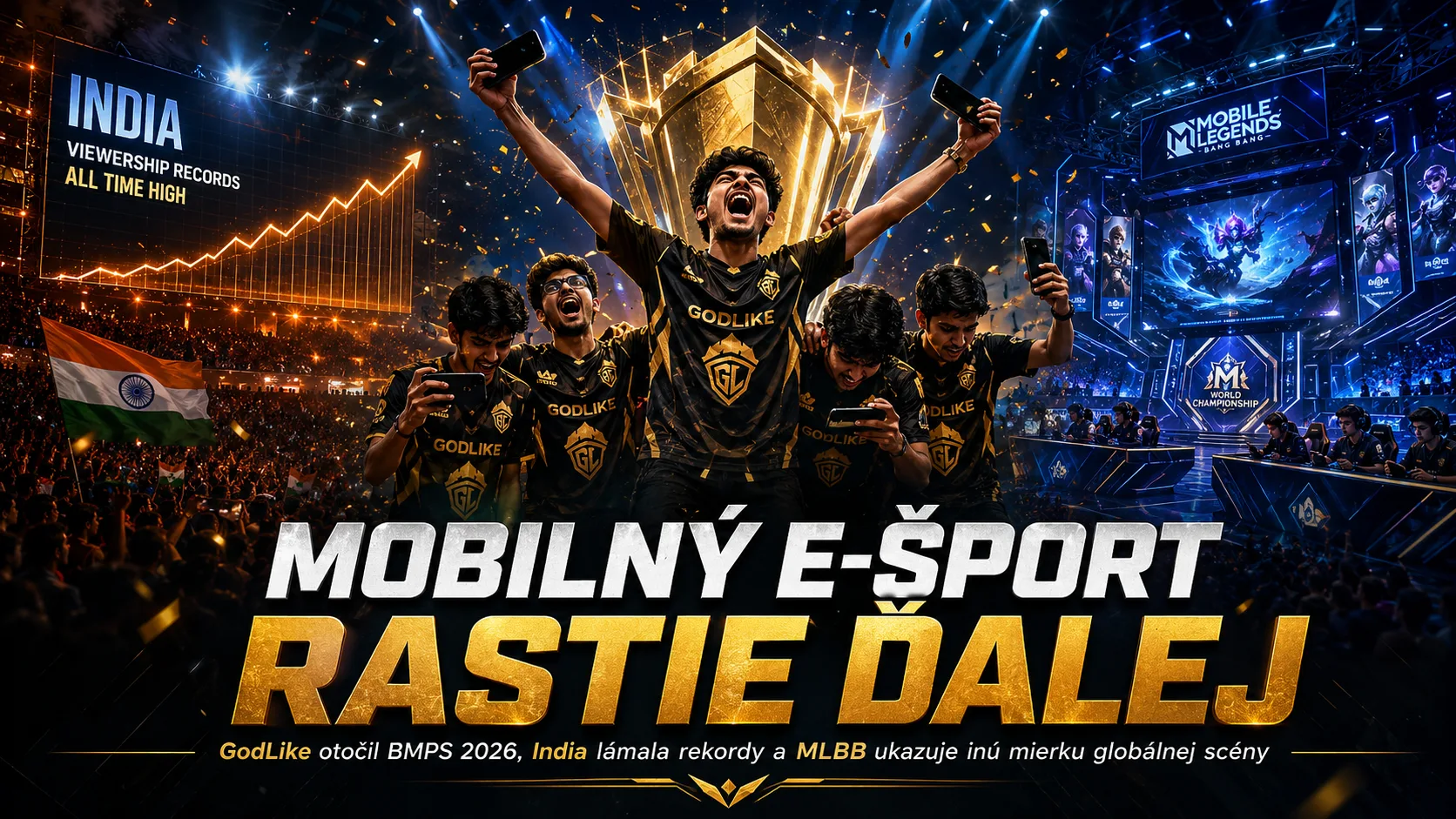 Mobilný e-šport rastie ďalej: GodLike otočil BMPS 2026, India lámala rekordy a MLBB ukazuje inú mierku globálnej scény