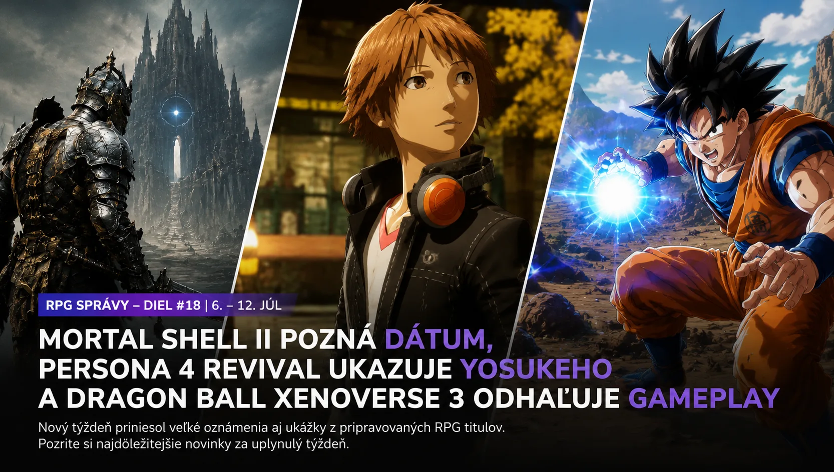 RPG novinky: Mortal Shell II pozná dátum, Persona 4 Revival ukazuje Yosukeho a Dragon Ball Xenoverse 3 odhaľuje gameplay