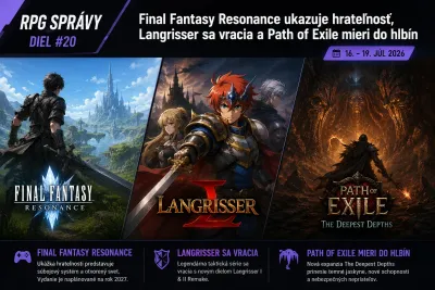RPG novinky: Final Fantasy Resonance ukazuje hrateľnosť, Langrisser sa vracia a Path of Exile mieri do hlbín