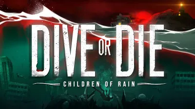 Dive or Die – Children of Rain – Čas ísť až na dno