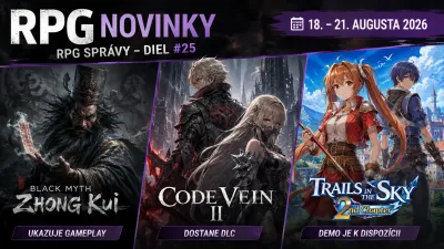 RPG novinky: Black Myth: Zhong Kui ukazuje gameplay, Code Vein II dostane DLC a Trails in the Sky 2nd Chapter demo