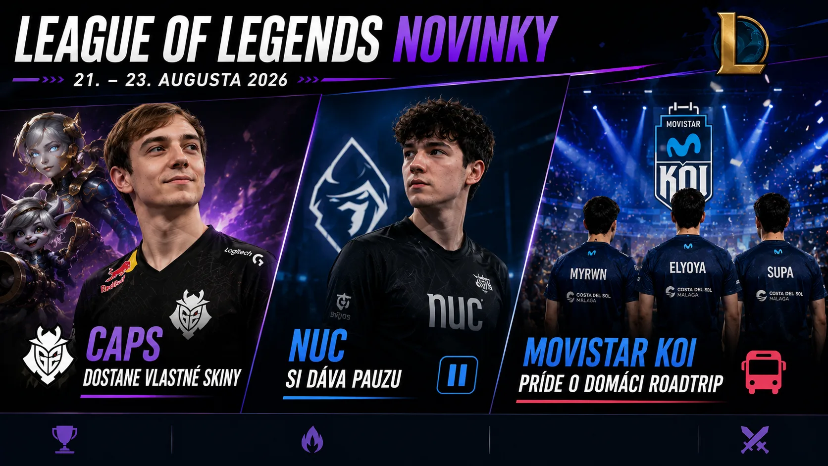League of Legends novinky: Caps dostane vlastné skiny, nuc si dáva pauzu a Movistar KOI príde o domáci Roadtrip